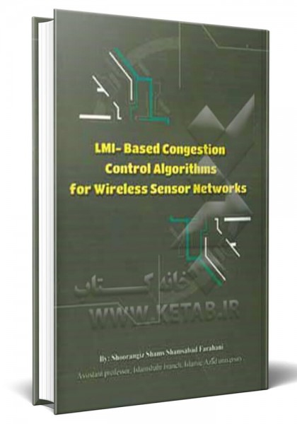 - LMI-Based congestion control algorithms for wireless sensor networks